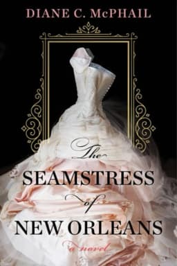 The Seamstress of New Orleans A Fascinating Novel of Southern Historical Fiction avatar