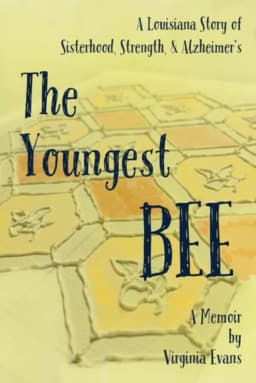 The Youngest Bee A Louisiana Story of Sisterhood, Strength, and Alzheimer's avatar