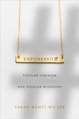 Empowered Popular Feminism and Popular Misogyny avatar