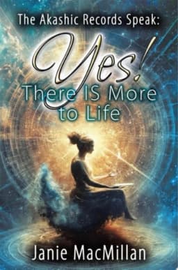 The Akashic Records Speak: Yes! There IS More to Life avatar
