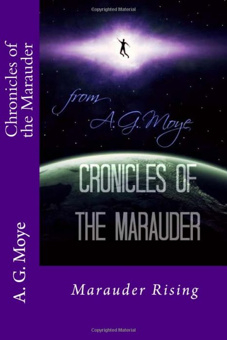 Chronicles of the Marauder- Marauder Rising