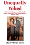 Unequally Yoked: Our Path To Purpose And He Shall Direct Our Paths: True Testimonials of A Real Couple (cover)