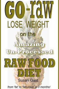 Amazing Un-Processed Raw Food Diet