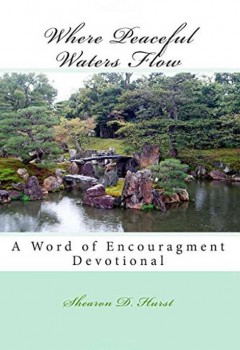 Where Peaceful Waters Flow: Devotions to Help You Dwell in the Presence of the Lord (Cover)