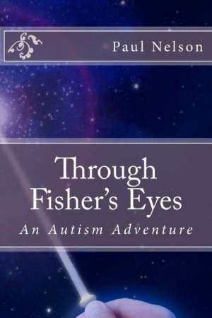 Through Fisher&#039;s Eyes: An Autism Adventure (cover)