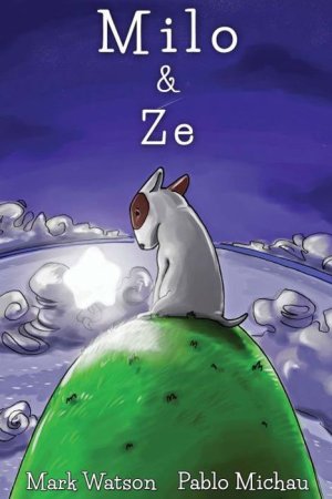 Milo &amp; Ze: A Tale of Friendship (Cover)