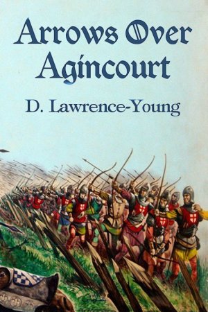 Arrows Over Agincourt (cover)