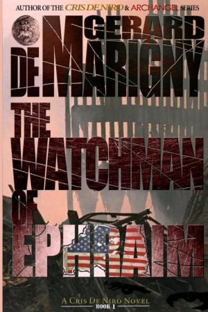The Watchman of Ephraim (Cris De Niro, Book 1) (cover)