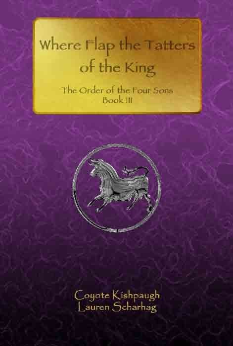 Where Flap the Tatters of the King, the Order of the Four Sons, Book III