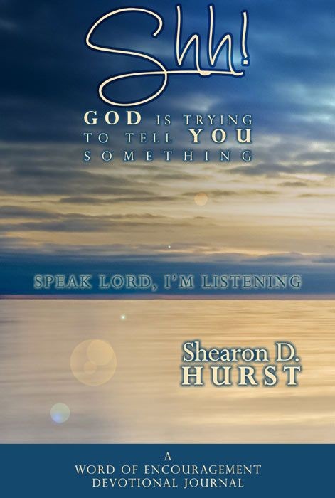 Shh! God Is Trying To Tell You Something  Speak Lord, I&#039;m Listening