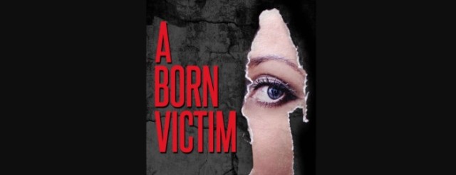 A Born Victim: A Novel