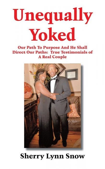 Unequally Yoked: Our Path To Purpose And He Shall Direct Our Paths: True Testimonials of A Real Couple (cover)