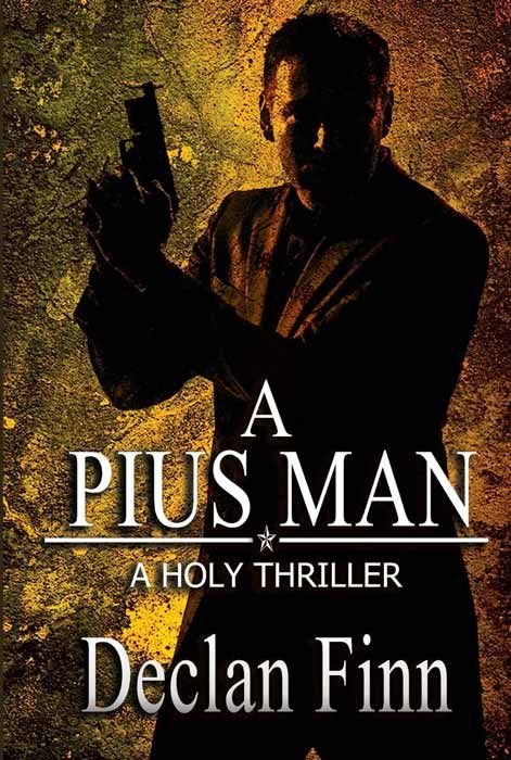 A Pius Man: A Holy Thriller