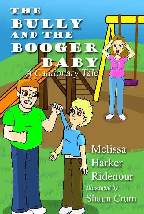 The Bully and the Booger Baby: A Cautionary Tale