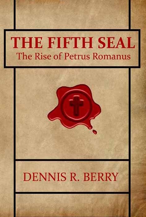 The Fifth Seal: The Rise of Petrus Romanus