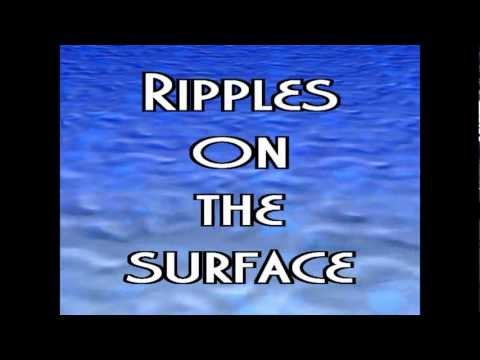 Ripples On The Surface