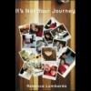 It&#039;s Not Your Journey - A Memoir