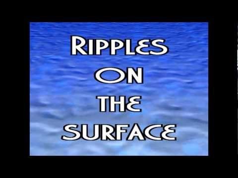 Ripples On The Surface